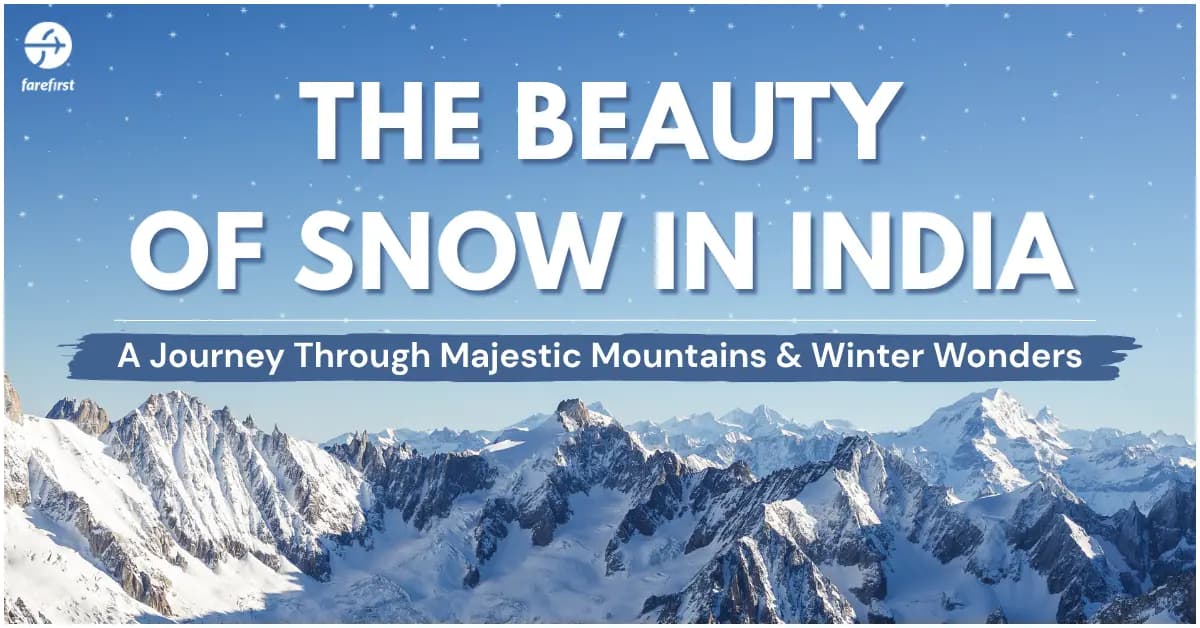 The Beauty of Snow in India: A Journey Through Majestic Mountains & Winter Wonders