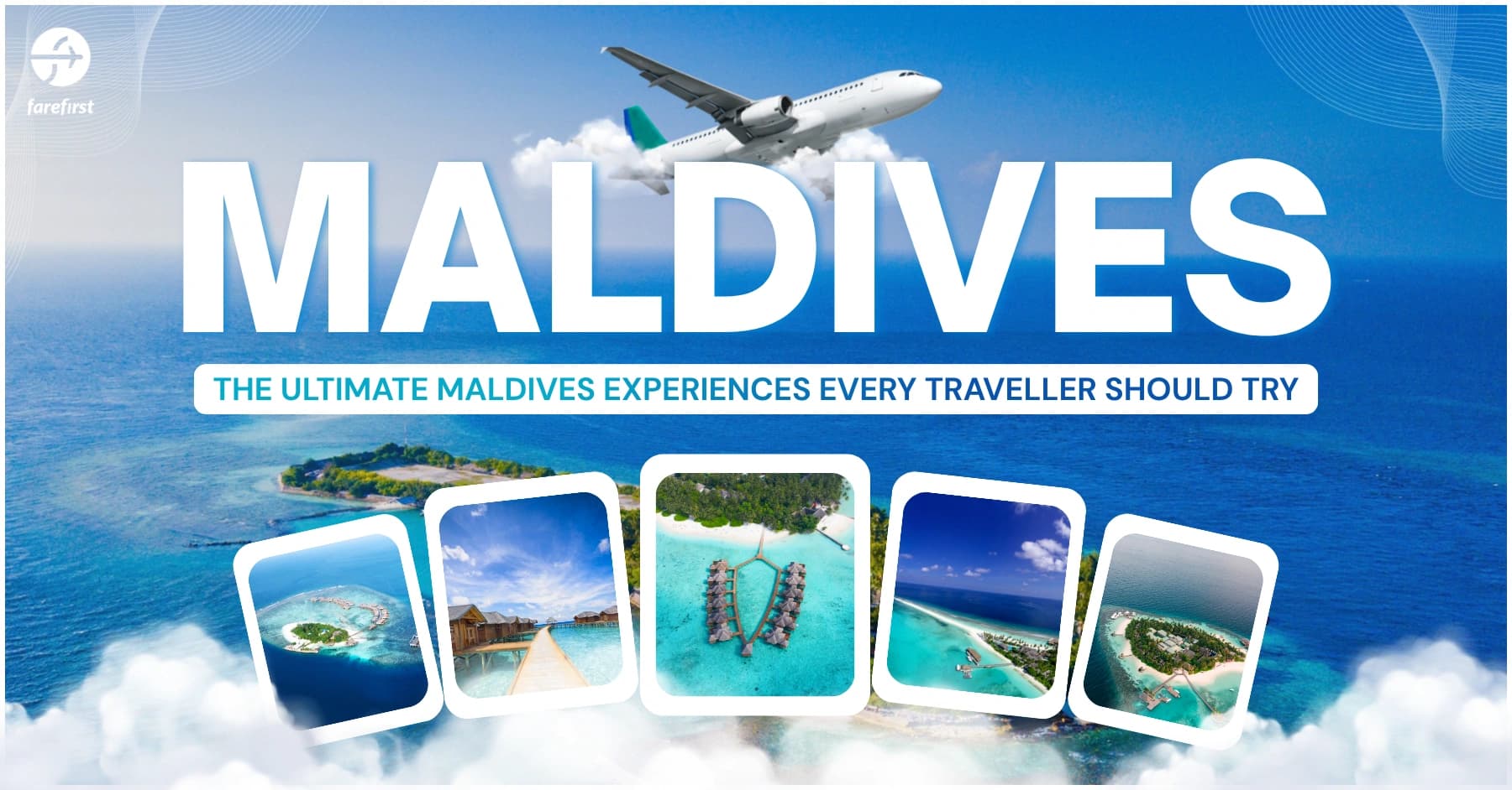Maldives: The ultimate Maldives experiences every traveller should try
