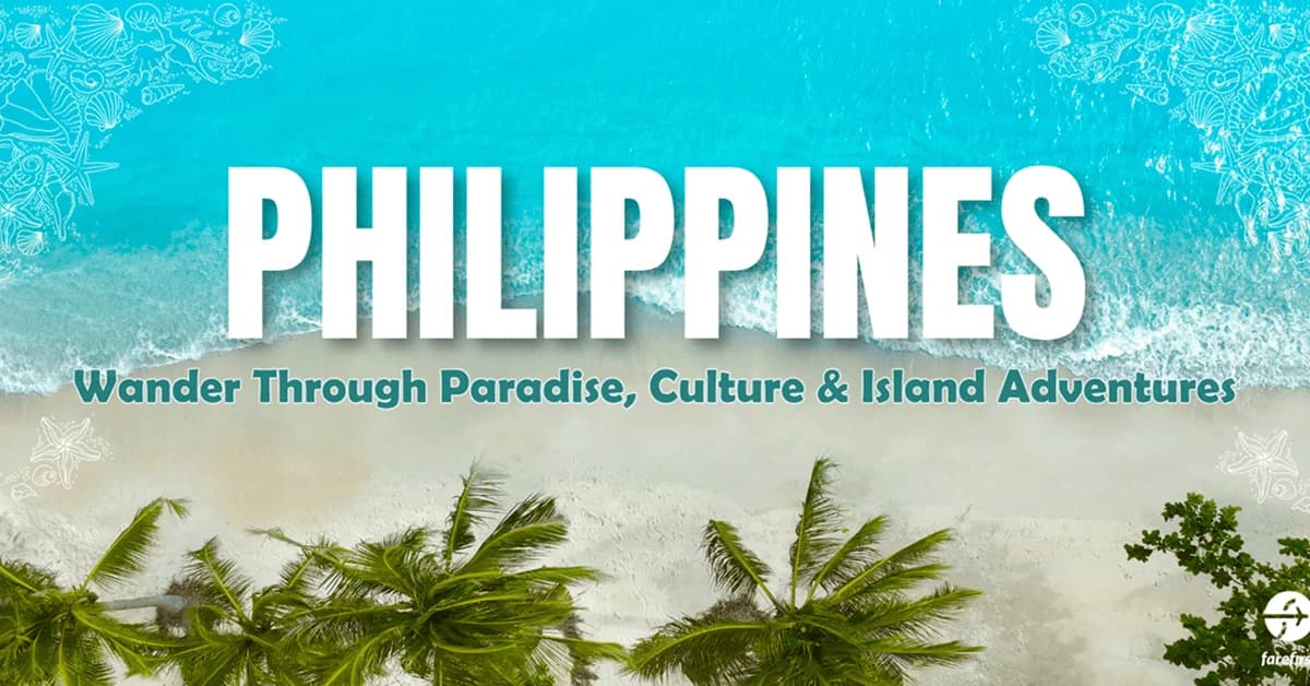 Philippines Unveiled: A Journey Through Islands, Wonders & Tropical Dreams