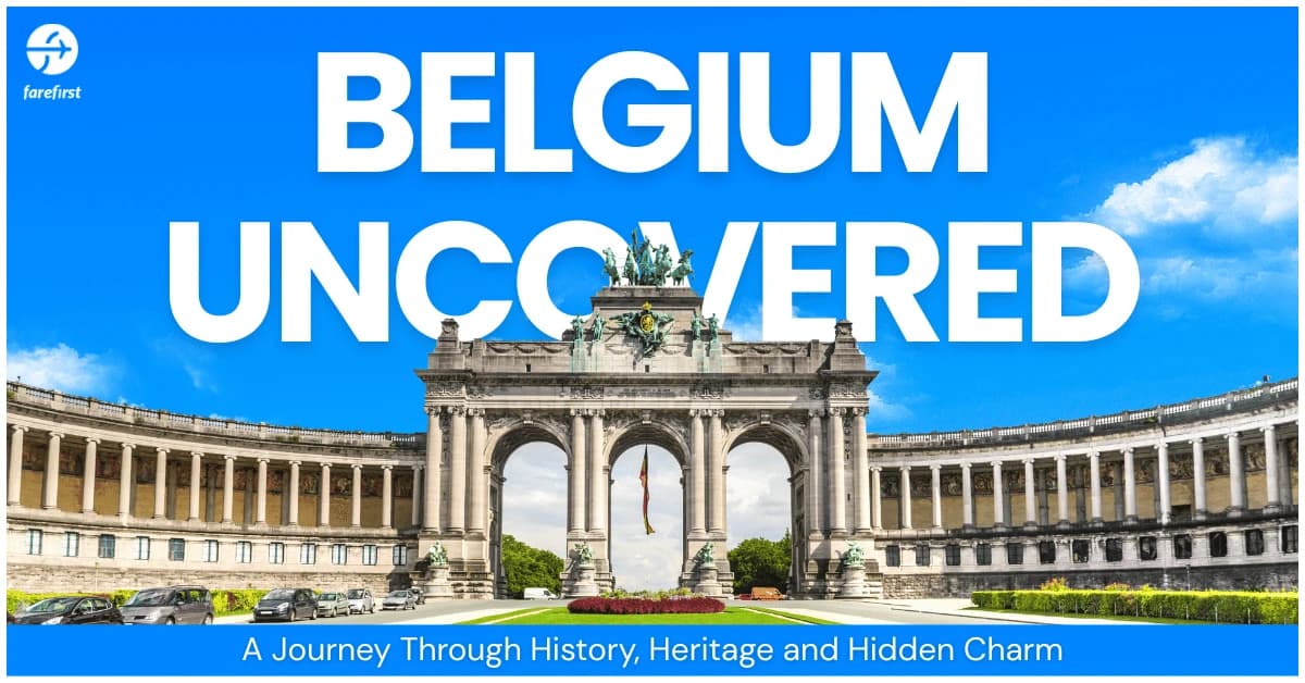 Belgium Uncovered: A Journey Through History, Heritage and Hidden Charm