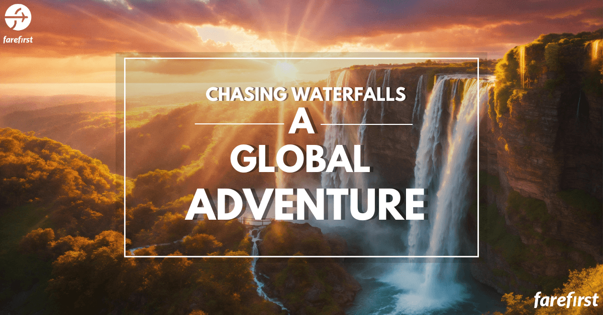 Chasing Waterfalls: A Global Adventure