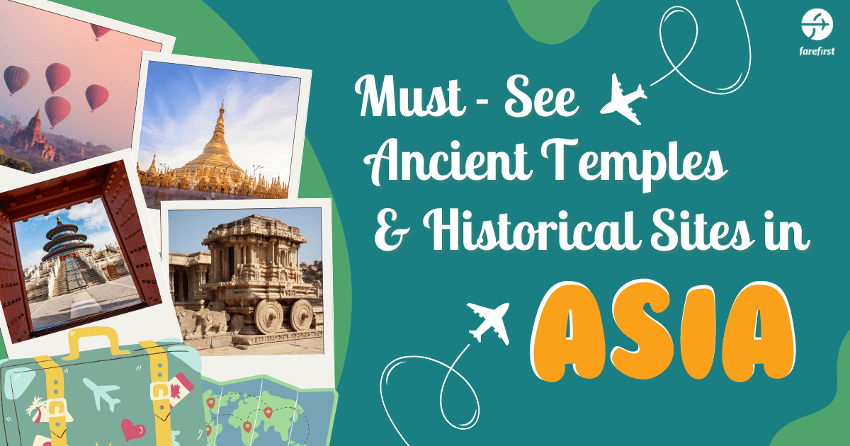 Must-See Ancient Temples and Historical Sites in Asia