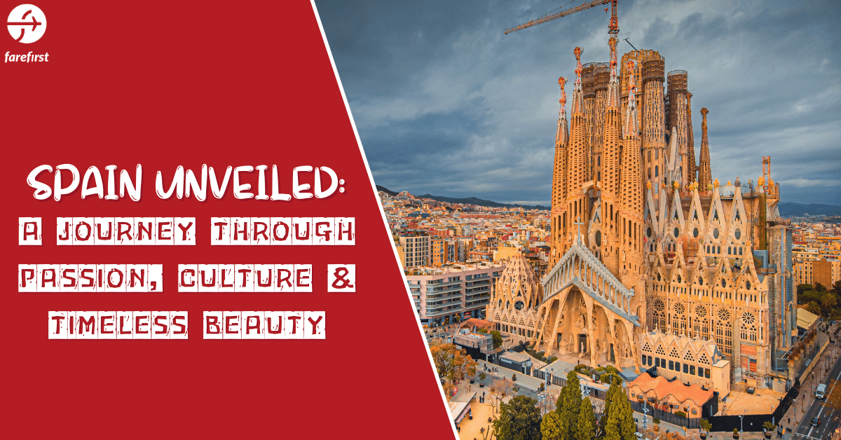 Spain Unveiled: A Journey Through Passion, Culture & Timeless Beauty