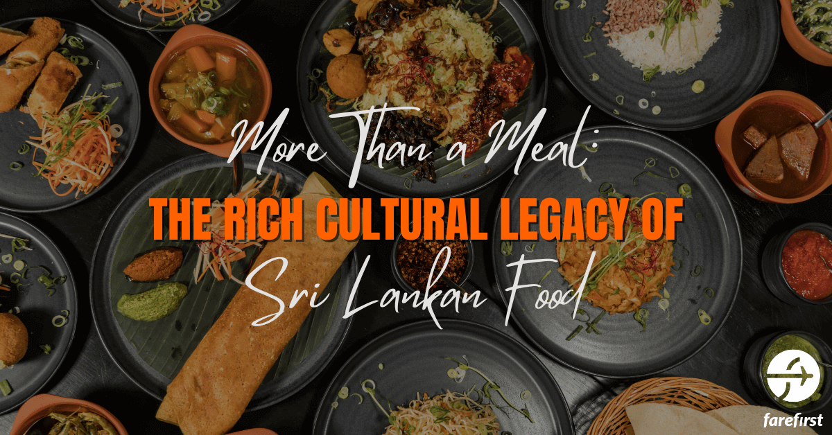 More Than a Meal: The Rich Cultural Legacy of Sri Lankan Food