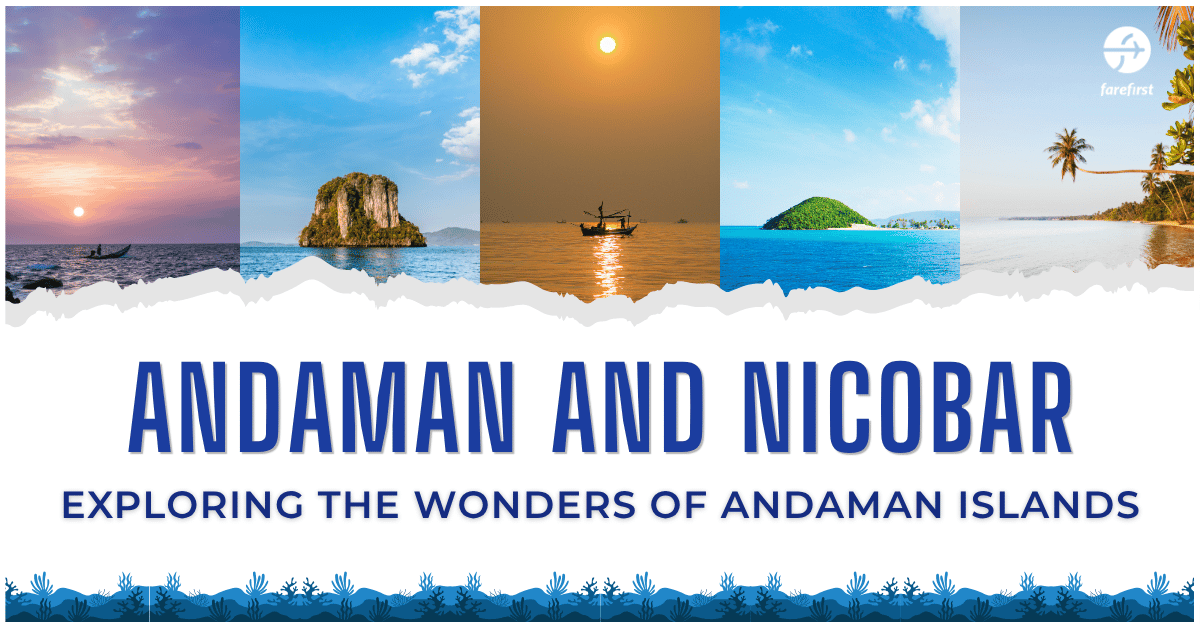 Andaman and Nicobar: Exploring the Wonders of Andaman Islands